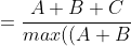= \frac{A + B + C}{max((A+B), (A+C))} - 1